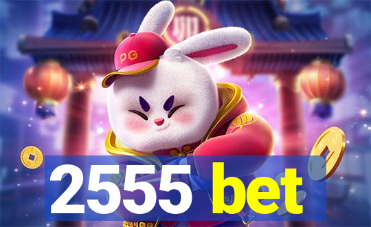 2555 bet
